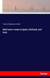 Cover von Well-worn roads in Spain, Holland, and Italy