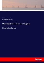 Cover von Der Stadtschreiber von Liegnitz