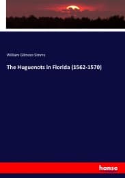 Cover von The Huguenots in Florida (1562-1570)