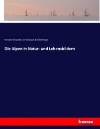 Cover von Die Alpen in Natur- und Lebensbildern