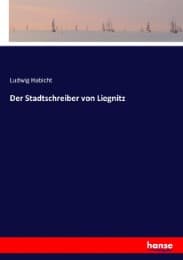 Cover von Der Stadtschreiber von Liegnitz