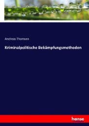 Cover von Kriminalpolitische Bekämpfungsmethoden