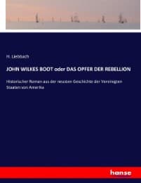 Cover von JOHN WILKES BOOT oder DAS OPFER DER REBELLION