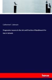 Cover von Progressive Lessons in the Art and Practice of Needlework for Use in Schools