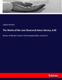 Cover von The Works of the Late Reverend James Hervey, A.M