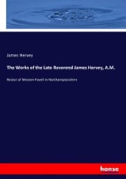 Cover von The Works of the Late Reverend James Hervey, A.M.