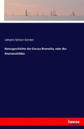 Cover von Naturgeschichte der Coccus Bromelia, oder des Ananasschildes