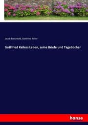 Cover von Gottfried Kellers Leben, seine Briefe und Tagebücher