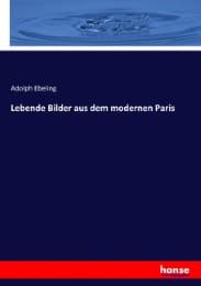 Cover von Lebende Bilder aus dem modernen Paris