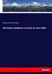 Cover von Die Cholera-Epidemie zu Berlin im Jahre 1866