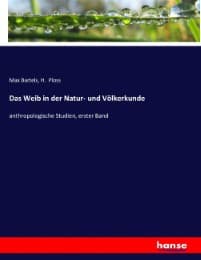 Cover von Das Weib in der Natur- und Völkerkunde