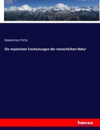 Cover von Die mystischen Erscheinungen der menschlichen Natur