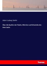 Cover von Über die Quellen der Fabeln, Märchen und Schwänke des Hans Sachs