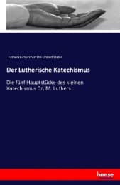 Cover von Der Lutherische Katechismus