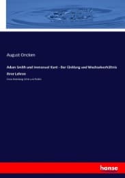 Cover von Adam Smith und Immanuel Kant - Der Einklang und Wechselverhältnis ihrer Lehren