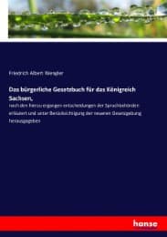 Cover von Das bürgerliche Gesetzbuch für das Königreich Sachsen,