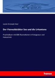 Cover von Der Vierwaldstätter See und die Urkantone