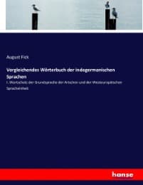 Cover von Vergleichendes Wörterbuch der indogermanischen Sprachen t. Wortschatz der Grundsprache der Arischen und der Westeuropäischen Spracheinheit