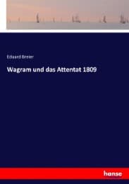 Cover von Wagram und das Attentat 1809