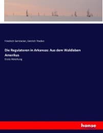 Cover von Die Regulatoren in Arkansas: Aus dem Waldleben Amerikas