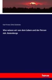 Cover von Was wissen wir von dem Leben und der Person Joh. Gutenbergs