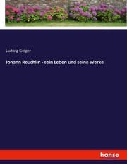 Cover von Johann Reuchlin - sein Leben und seine Werke