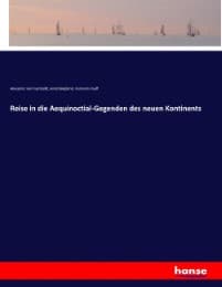 Cover von Reise in die Aequinoctial-Gegenden des neuen Kontinents