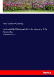 Cover von Heinrich Melchior Mühlenberg, Patriarch der Lutherischen Kirche Nordamerikas