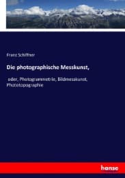 Cover von Die photographische Messkunst,