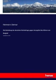 Cover von Die Entstehung des deutschen Reichskrieges gegen Herzog Karl den Kühnen von Burgund