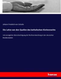 Cover von Die Lehre von den Quellen des katholischen Kirchenrechts