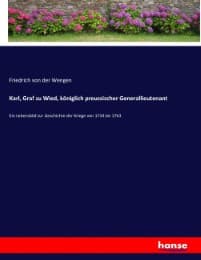 Cover von Karl, Graf zu Wied, königlich preussischer Generallieutenant