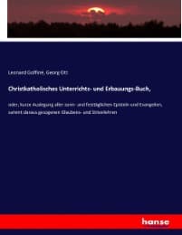 Cover von Christkatholisches Unterrichts- und Erbauungs-Buch,