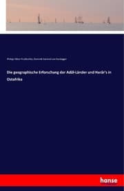 Cover von Die geographische Erforschung der Adâl-Länder und Harâr's in Ostafrika