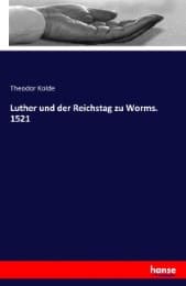 Cover von Luther und der Reichstag zu Worms. 1521