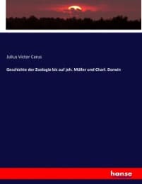 Cover von Geschichte der Zoologie bis auf joh. Müller und Charl. Darwin