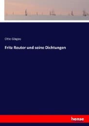 Cover von Fritz Reuter und seine Dichtungen