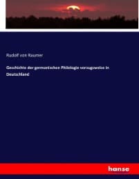 Cover von Geschichte der germanischen Philologie vorzugsweise in Deutschland