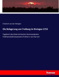 Cover von Die Belagerung von Freiburg im Breisgau 1713