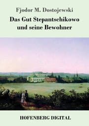 Cover von Das Gut Stepantschikowo und seine Bewohner