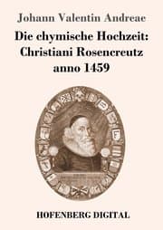 Cover von Die chymische Hochzeit: Christiani Rosencreutz anno 1459