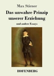 Cover von Das unwahre Prinzip unserer Erziehung
