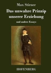Cover von Das unwahre Prinzip unserer Erziehung