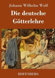 Cover von Die deutsche Götterlehre
