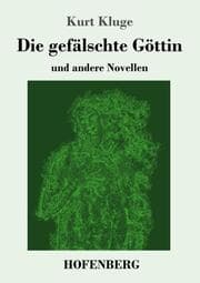 Cover von Die gefälschte Göttin