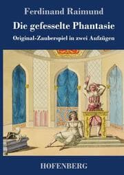 Cover von Die gefesselte Phantasie