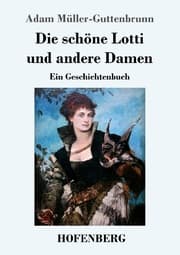 Cover von Die schöne Lotti und andere Damen