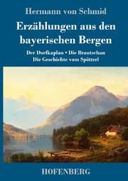 Cover von Erzählungen aus den bayerischen Bergen