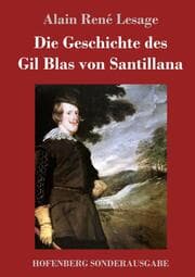 Cover von Die Geschichte des Gil Blas von Santillana