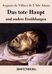 Cover von Das tote Haupt und andere Erzählungen